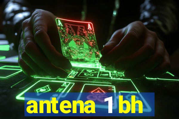 antena 1 bh